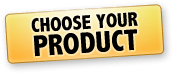 Choose Your Product Choose Your Product
