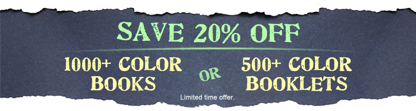 Save 20% Off 1000+ Color Books or 500+ Color Booklets Save 20% Off 1000+ Color Books or 500+ Color Booklets