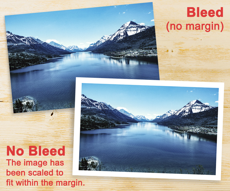 Without a bleed, there will be a blank margin around the edges.