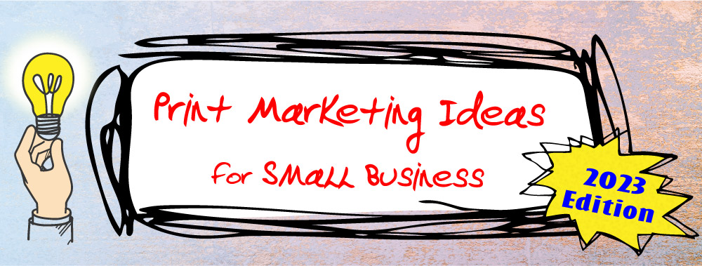 How small local businesses use print marketing services